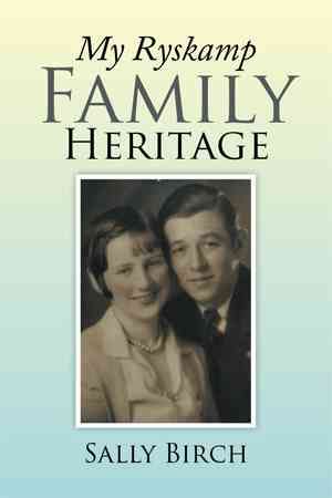 My Ryskamp Family Heritage By Sally Birch 9781499074901 (Paperback)