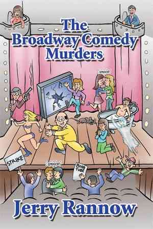The Broadway Comedy Murders By Jerry Rannow 9781499075120 (Hardback)