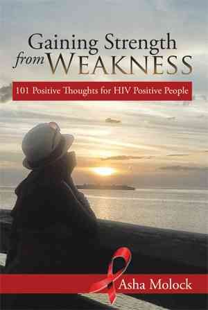 Gaining Strength from Weakness By Asha Molock 9781499082517
