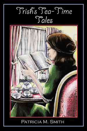 Trish's Tea-Time Tales 9781499090703 (Hardback)