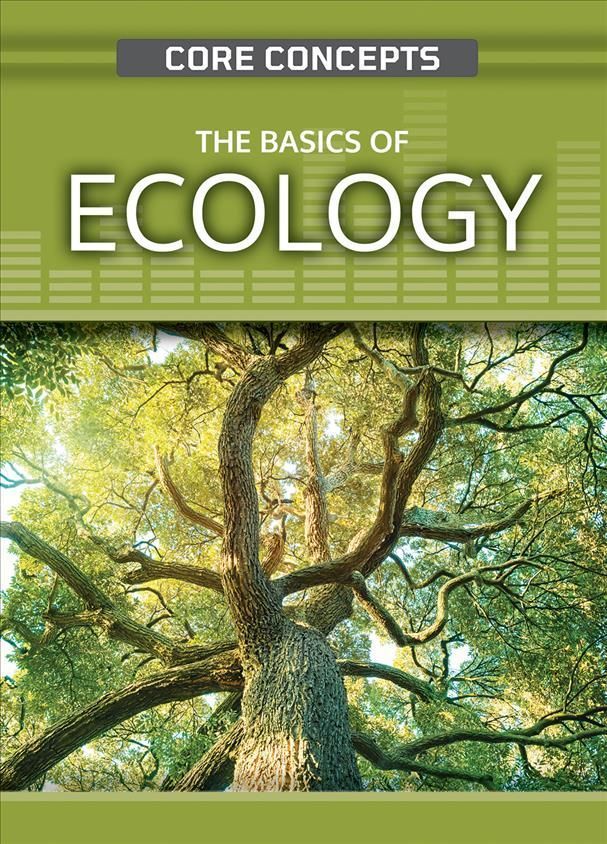 The Basics of Ecology By Anne O'Daly 9781499473421 (Hardback)