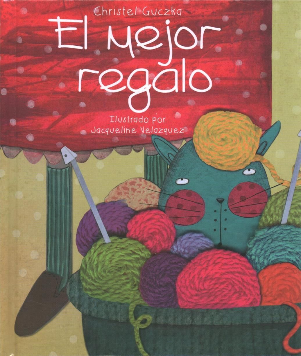 El Mejor Regalo (the Best Gift) By Guczka 9781499488227 (Hardback)