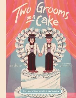 Two Grooms on a Cake 9781499809565 (Hardback)