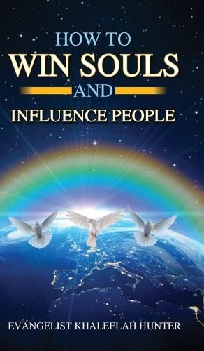 How to Win Souls and Influence People By Khaleelah Hunter (other)