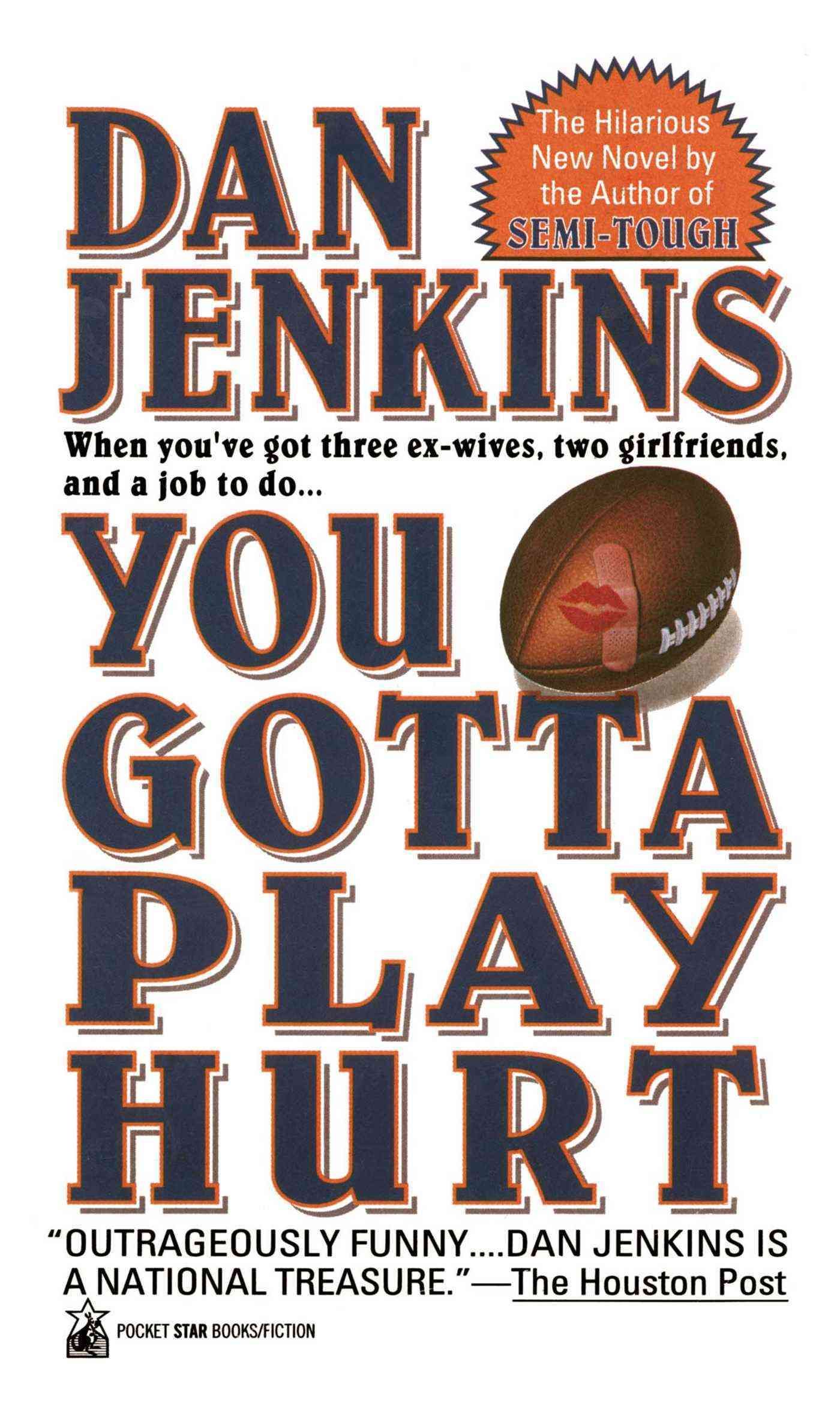 You Gotta Play Hurt By MR Dan Jenkins 9781501116629 (Paperback)