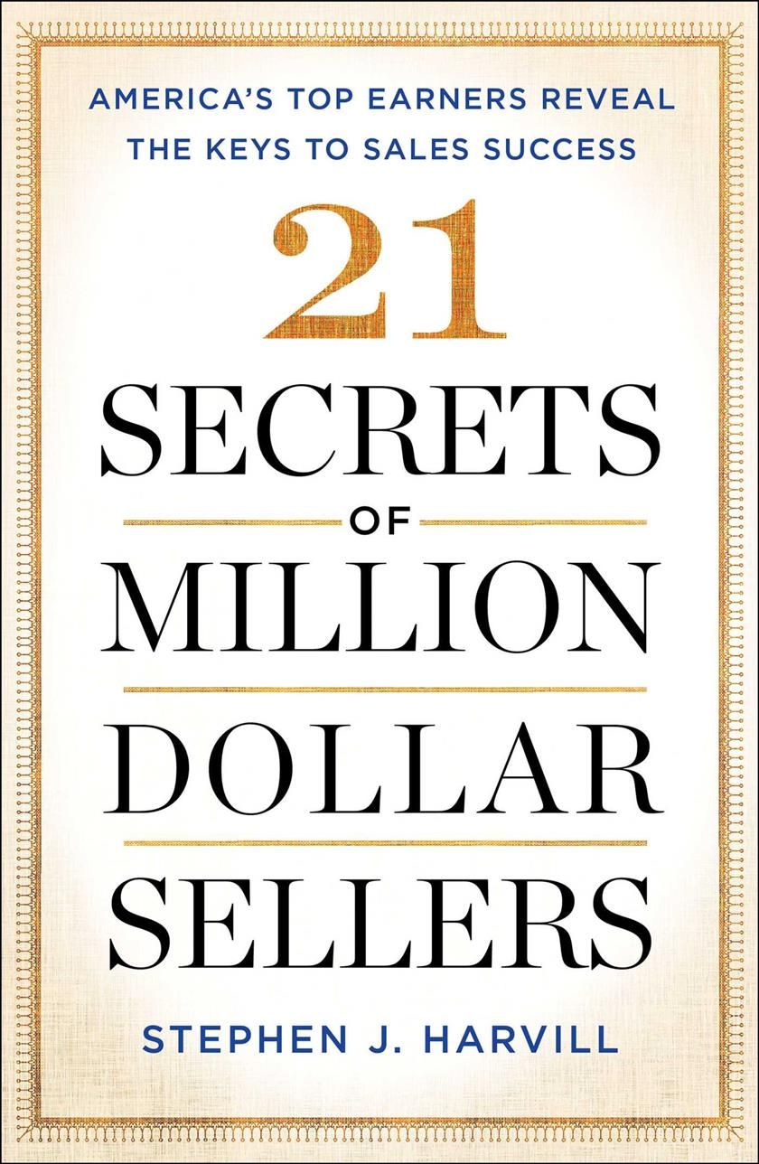 21 Secrets of Million-Dollar Sellers By Stephen J Harvill (Paperback)