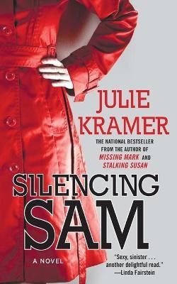 Silencing Sam By Julie Kramer 9781501157653 (Paperback)