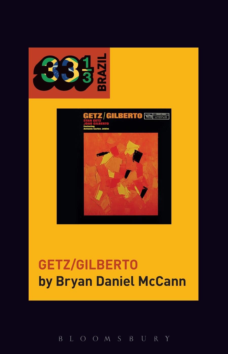 João Gilberto and Stan Getz's Getz/Gilberto By McCann, Bryan Daniel
