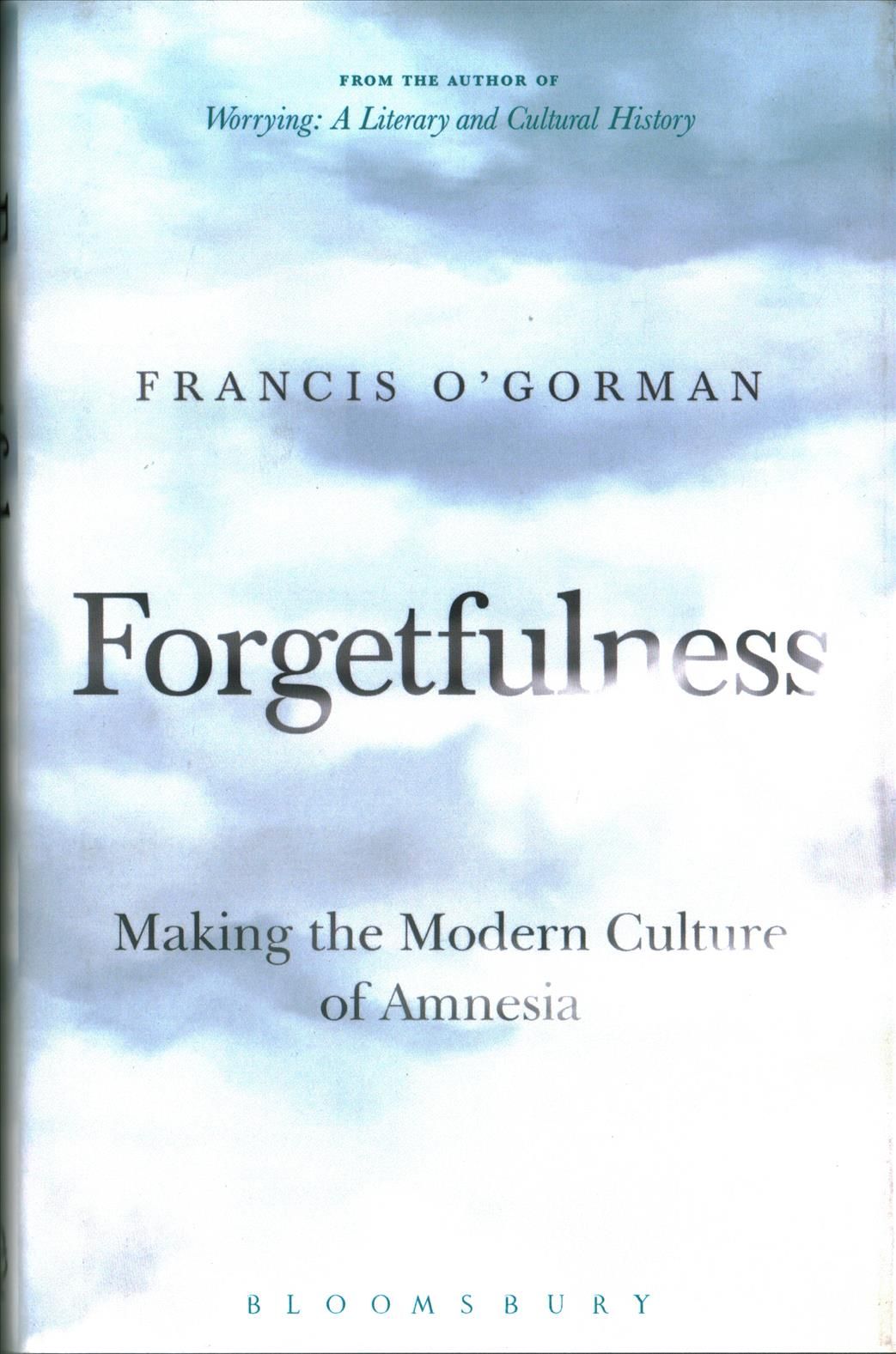 Forgetfulness By Francis O'Gorman 9781501324697 (Hardback)