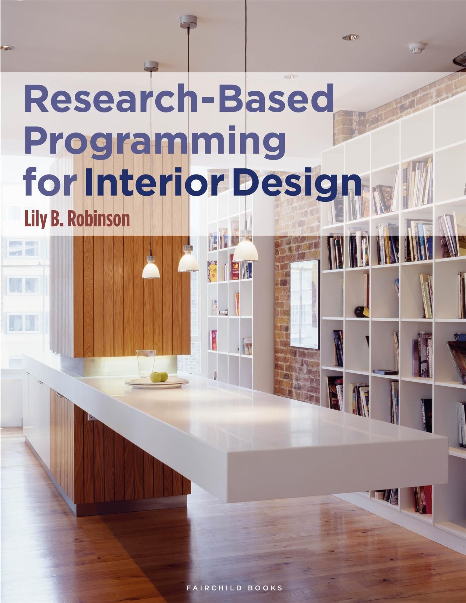 Research-Based Programming for Interior Design By Lily B. Robinson