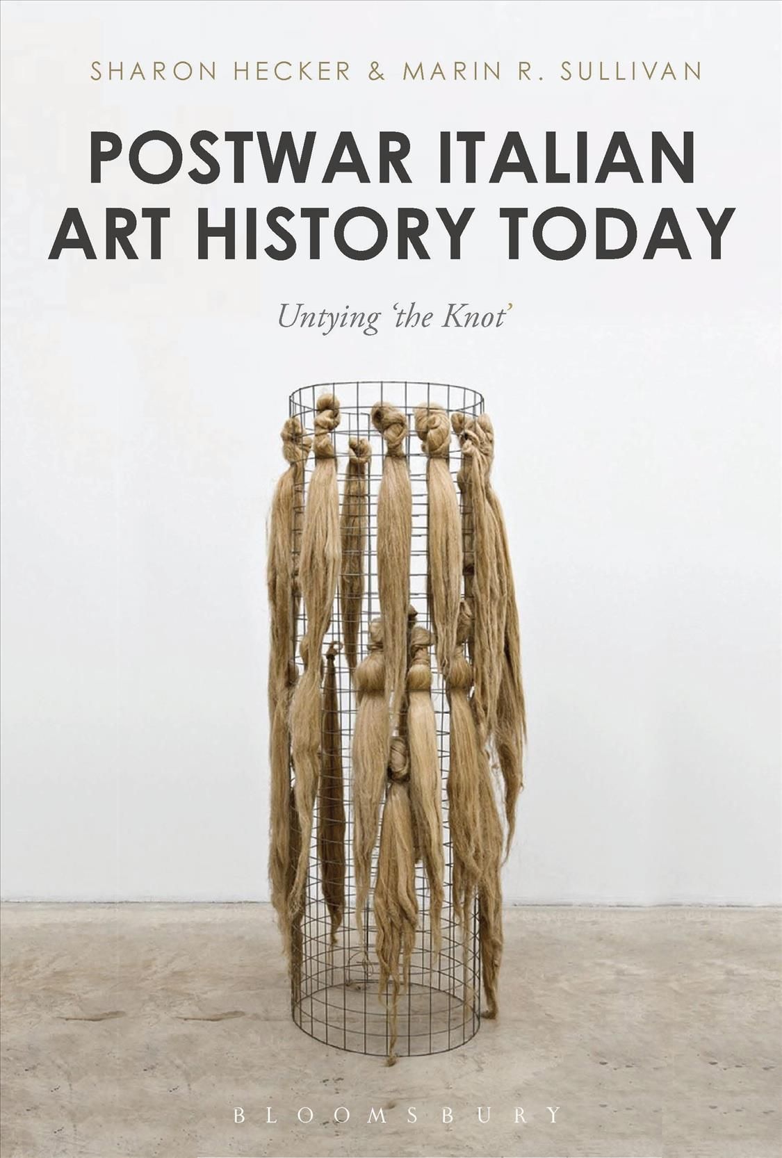 Postwar Italian Art History Today: Untying 'the Knot' 9781501330056