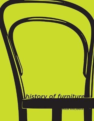 History of Furniture: A Global View By Hinchman, Mark 9781501332791
