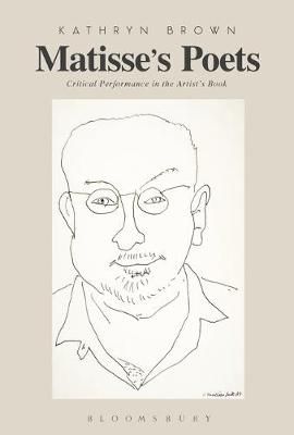 Matisse's Poets: Critical Performance in the Artist's Book (Paperback)