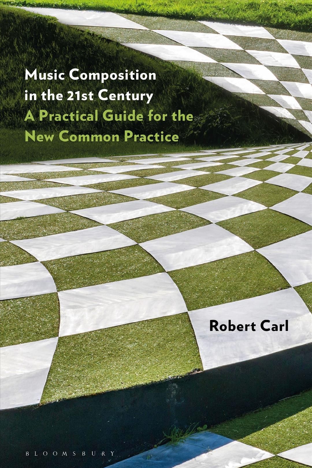 Music Composition in the 21st Century By Robert Carl 9781501357572