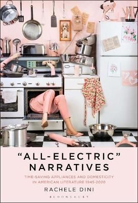 "All-Electric" Narratives By Rachele Dini 9781501367359 (Hardback)