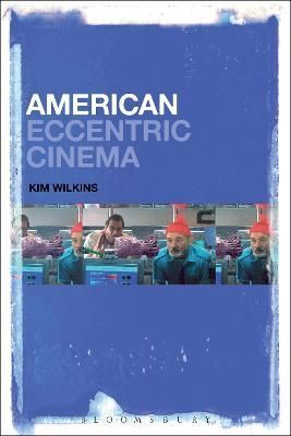 American Eccentric Cinema By Kim Wilkins 9781501368110 (Paperback)