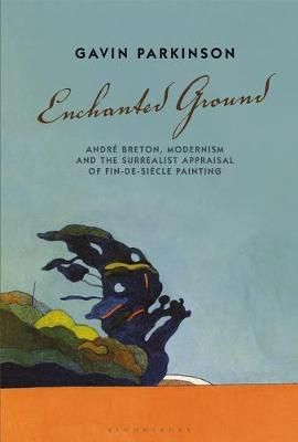 Enchanted Ground By Gavin Parkinson 9781501375644 (Paperback)