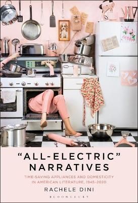 "All-Electric" Narratives By Rachele Dini 9781501383939 (Paperback)