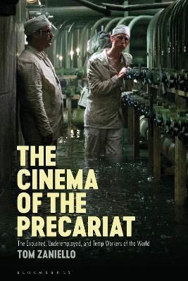 The Cinema of the Precariat By Tom Zaniello 9781501385841 (Paperback)