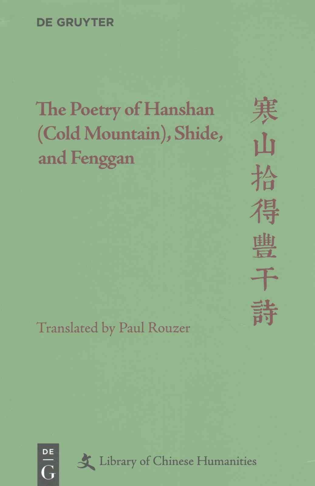 The Poetry of Hanshan (Cold Mountain), Shide, and Fenggan (Hardback)