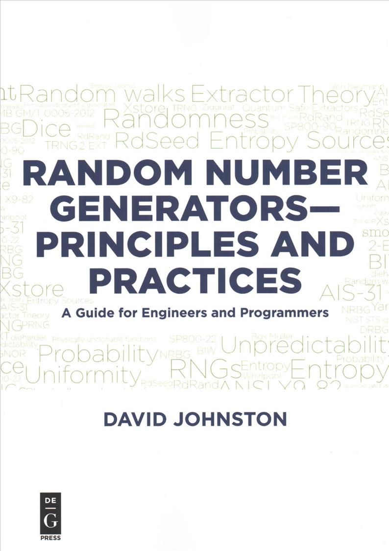 Random Number Generators?Principles and Practices By David Johnston