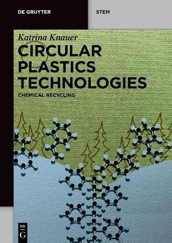 Circular Plastics Technologies By Katrina Knauer 9781501523281