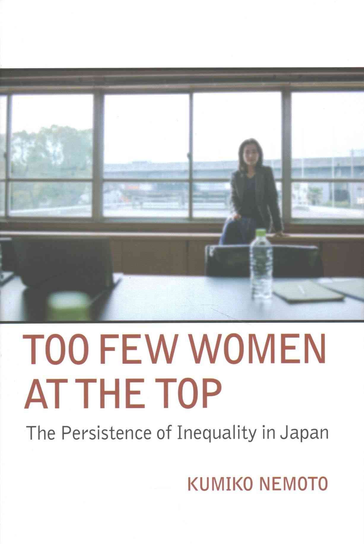 Too Few Women at the Top By Kumiko Nemoto 9781501702488 (Hardback)