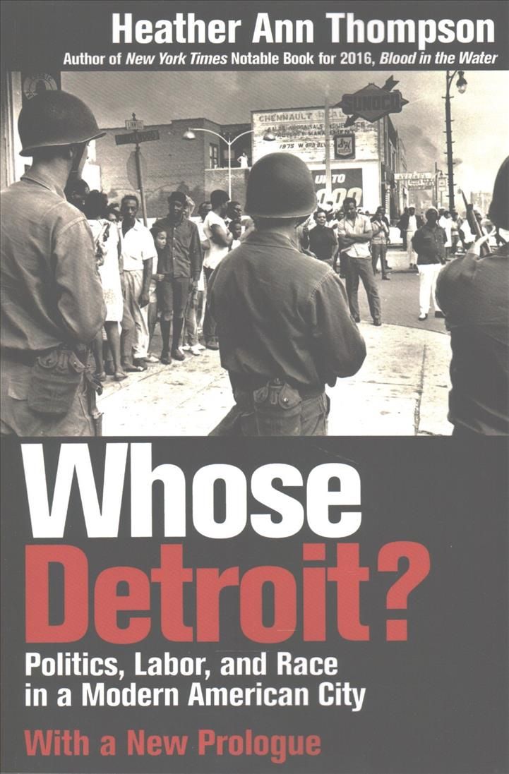 Whose Detroit? By Heather Ann Thompson 9781501709210 (Paperback)