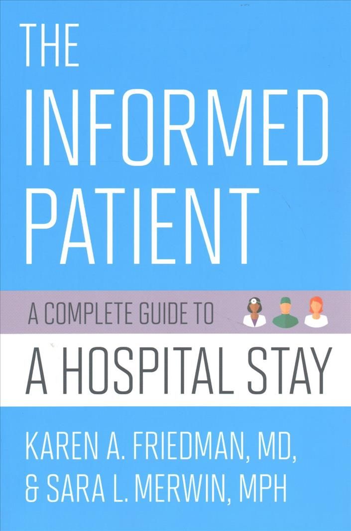 The Informed Patient By Karen A. Friedman, Sara L. Merwin (Paperback)