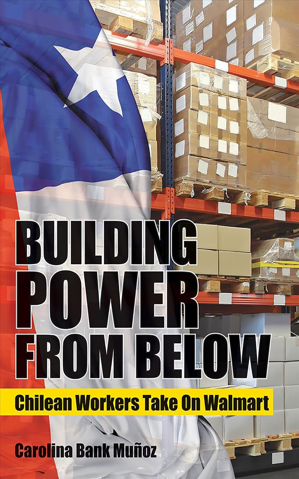 Building Power from Below By Carolina Bank Muñoz 9781501712890