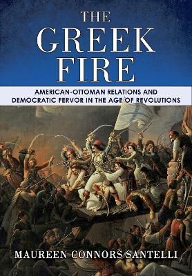 The Greek Fire By Maureen Connors Santelli 9781501715785 (Hardback)