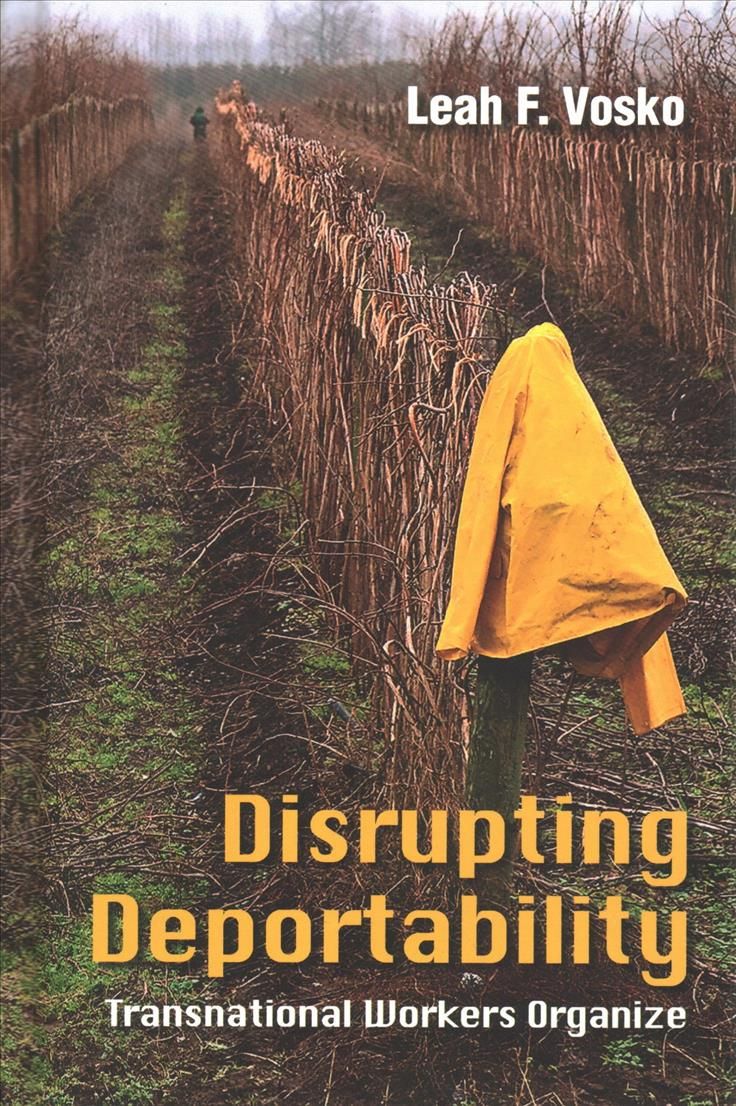 Disrupting Deportability By Leah F. Vosko 9781501742132 (Hardback)