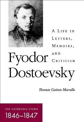 Fyodor Dostoevsky-- The Gathering Storm (1846-1847) 9781501751851
