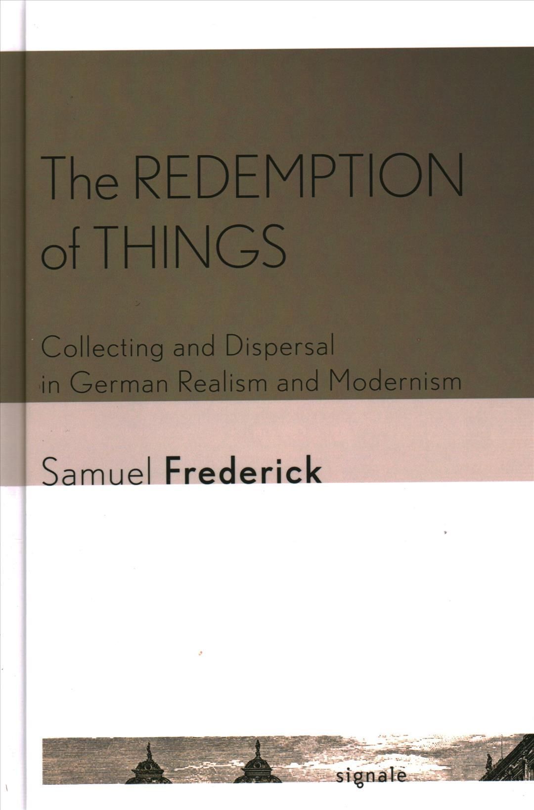 The Redemption of Things By Samuel Frederick 9781501761553 (Hardback)