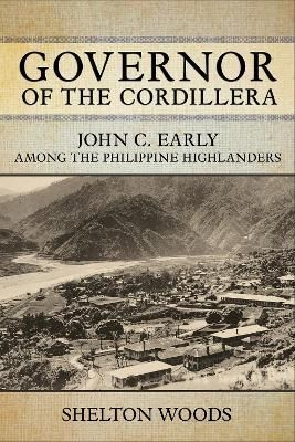 Governor of the Cordillera By Shelton Woods 9781501769962 (Paperback)
