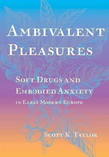 Ambivalent Pleasures By Scott K. Taylor 9781501775468 (Hardback)