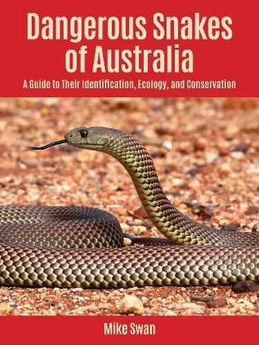 Dangerous Snakes of Australia By Mike Swan 9781501775499 (Paperback)