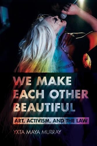 We Make Each Other Beautiful By Yxta Maya Murray 9781501775581