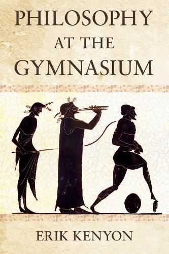 Philosophy at the Gymnasium By Erik Kenyon 9781501776755 (Paperback)