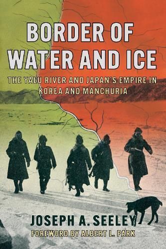 Border of Water and Ice By Joseph A. Seeley 9781501777370 (Hardback)
