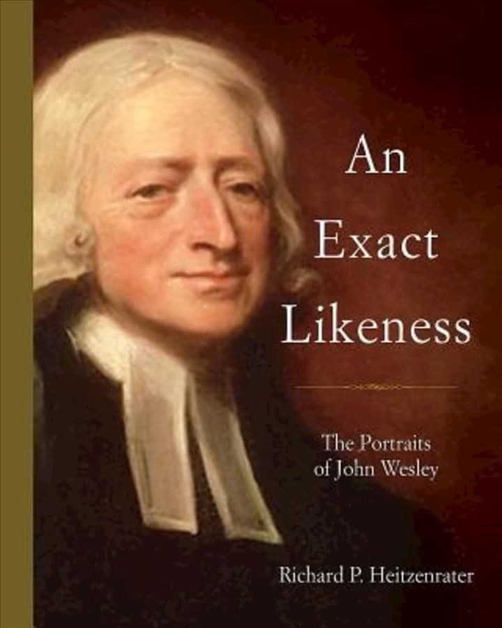 An Exact Likeness By Richard P. Heitzenrater 9781501816604 (Hardback)