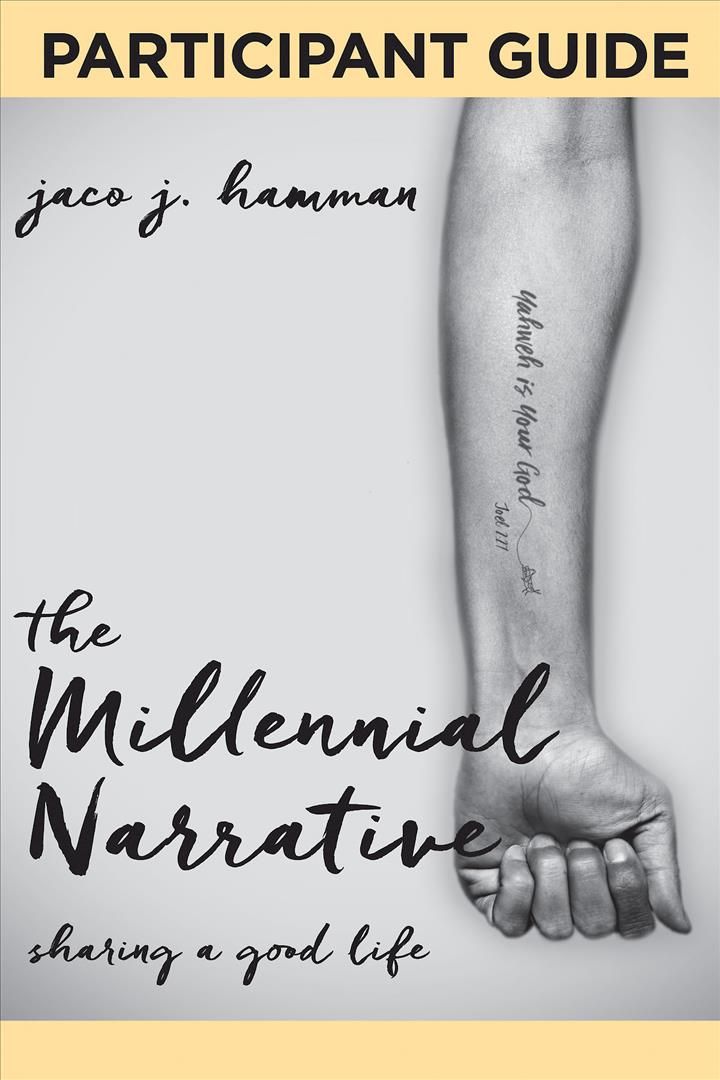 Millennial Narrative: Participant Guide: Sharing a Good Life