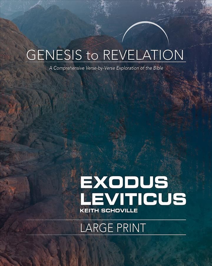 Genesis to Revelation: Exodus, Leviticus Participant Book Large Print: A Comprehensive Verse-By-Verse Exploration of the Bible