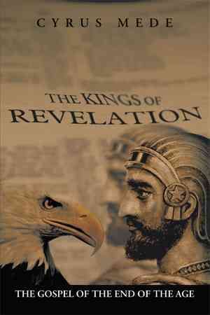 The Kings of Revelation By Cyrus Mede 9781503505148 (Hardback)
