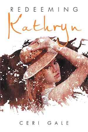 Redeeming Kathryn By Gale, Ceri 9781503507661 (Hardback)
