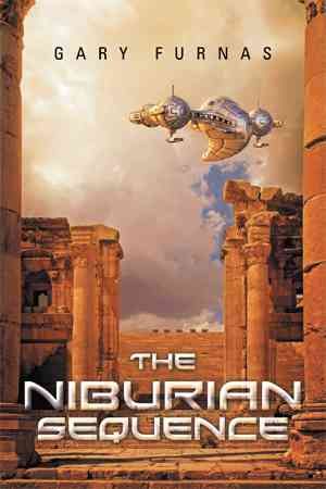 The Niburian Sequence By Gary Furnas 9781503514447 (Hardback)