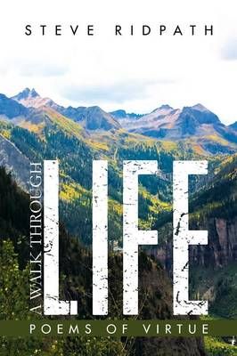 A Walk Through Life By Steve Ridpath 9781503534797 (Paperback)