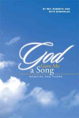 God Gave Me a Song By Roberto Bumanlag 9781503542105 (Paperback)