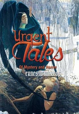Urgent Tales of Mystery and Horror By Ernesto Marcos 9781503542990