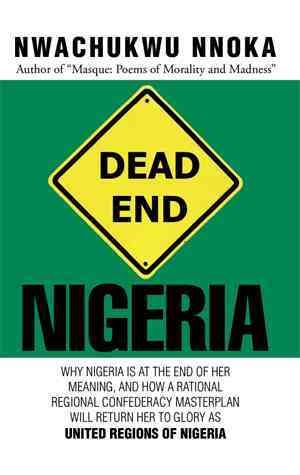 Dead End: Nigeria By Nnoka, Nwachukwu 9781503558922 (Hardback)